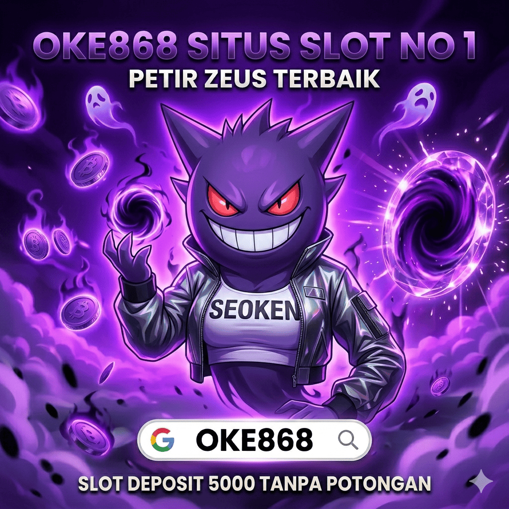 OKE868 Slot Online Deposit 5RB Dana Indonesia | Situs Slot Stabil Rekomendasi Google 2026