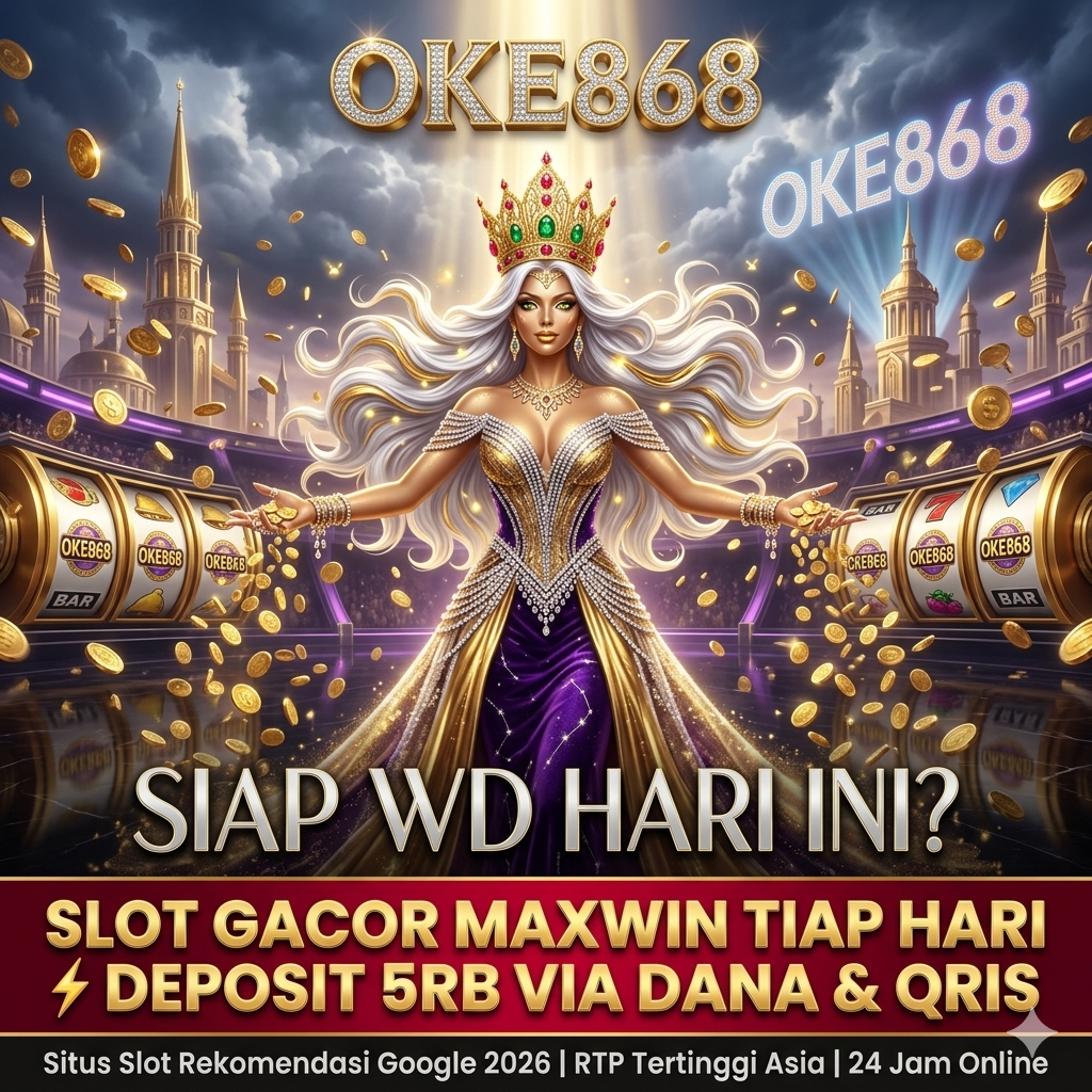 OKE868 Slot777 Maxwin ⚡ Slot888 Online Gacor Deposit QRIS 5RB image 1
